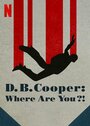 Смотреть Где Вы, Д. Б. Купер? онлайн в HD качестве 