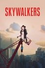 Смотреть Skywalkers: История одной пары на HDrezka онлайн в HD качестве 720p