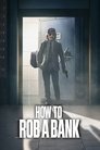 Смотреть Как ограбить банк на хдрезка онлайн в HD качестве 720p